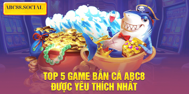 Bắn cá abc8